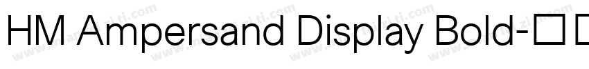 HM Ampersand Display Bold字体转换